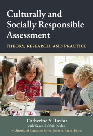 Culturally and Socially Responsible Assessment: Theory, Research, and Practice (Multicultural Education Series)