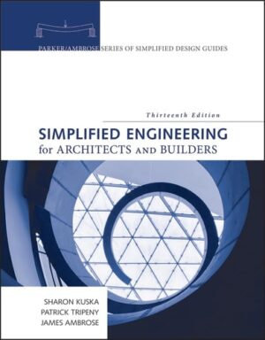 Simplified Engineering for Architects and Builders (Parker/Ambrose Series of Simplified Design Guides)