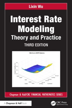 Interest Rate Modeling: Theory and Practice (Chapman and Hall/CRC Financial Mathematics Series)