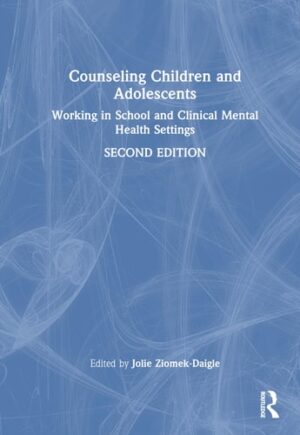Counseling Children and Adolescents: Working in School and Clinical Mental Health Settings
