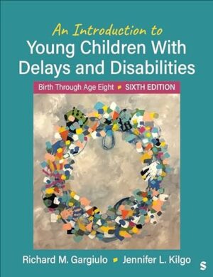 An Introduction to Young Children With Delays and Disabilities: Birth Through Age Eight