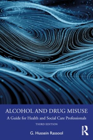Alcohol and Drug Misuse: A Guide for Health and Social Care Professionals