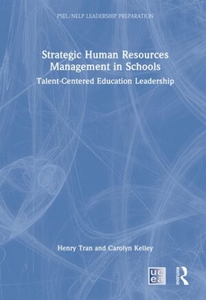 Strategic Human Resources Management in Schools (PSEL/NELP Leadership Preparation)
