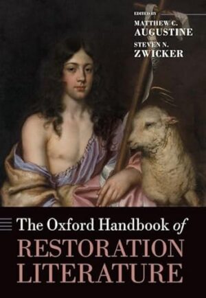 The Oxford Handbook of Restoration Literature (Oxford Handbooks)