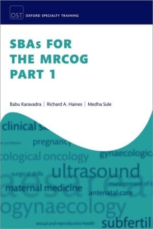 SBAs for the MRCOG Part 1 (Oxford Specialty Training: Revision Texts)