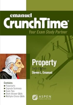 Emanuel CrunchTime for Property (Emanuel CrunchTime Series)