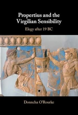 Propertius and the Virgilian Sensibility: Elegy after 19 BC