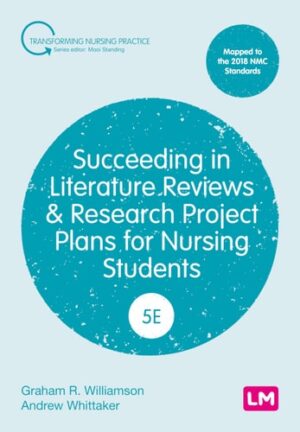 Succeeding in Literature Reviews and Research Project Plans for Nursing Students (Transforming Nursing Practice Series)