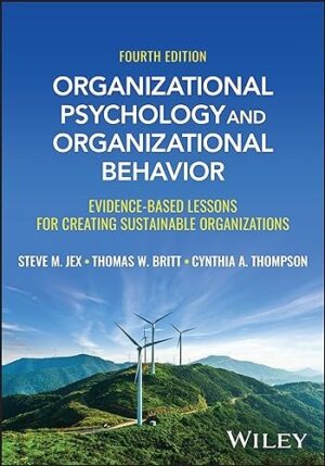 Organizational Psychology and Organizational Behavior: Evidence-based Lessons for Creating Sustainable Organizations