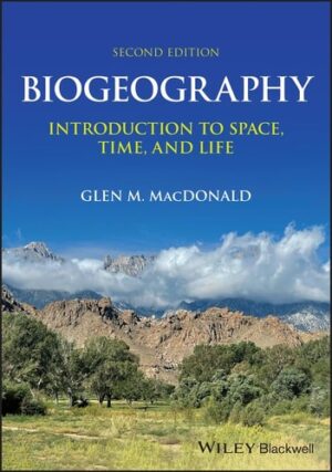 Biogeography: Introduction to Space, Time, and Life