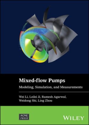 Mixed-flow Pumps: Modelling, Simulation, and Measurements (Wiley-ASME Press Series)