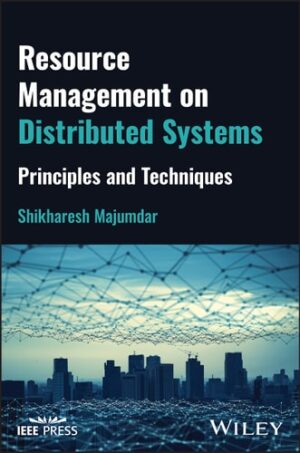 Resource Management on Distributed Systems: Principles and Techniques