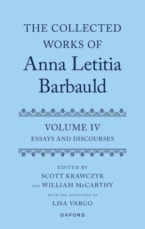 The Collected Works of Anna Letitia Barbauld: Volume 4: Essays and Discourses