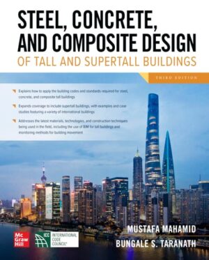 Steel, Concrete, and Composite Design of Tall and Supertall Buildings, Third Edition
