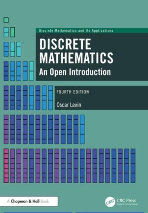 Discrete Mathematics: An Open Introduction (Discrete Mathematics and Its Applications)