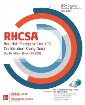 RHCSA/RHCE Red Hat Enterprise Linux 8 Certification Study Guide, Eighth Edition (Exams EX200 & EX294) (RHCSA/RHCE Red Hat Enterprise Linux Certification Study Guide)