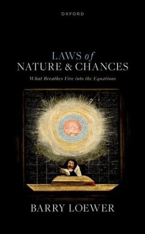 Laws of Nature and Chances: What Breathes Fire into the Equations