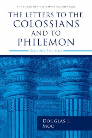 The Letters to the Colossians and to Philemon, 2nd ed. (The Pillar New Testament Commentary (PNTC))