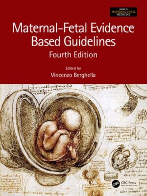 Maternal-Fetal Evidence Based Guidelines (Series in Maternal-Fetal Medicine)