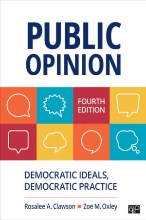 Public Opinion: Democratic Ideals, Democratic Practice