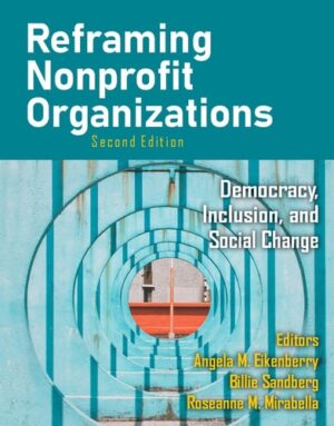 Reframing Nonprofit Organizations, Second Edition