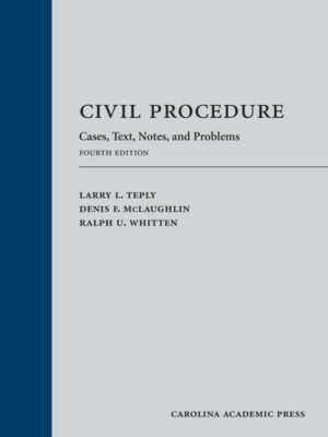 Civil Procedure: Cases, Text, Notes, and Problems