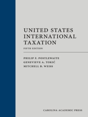 United States International Taxation (Graduate Tax Series)