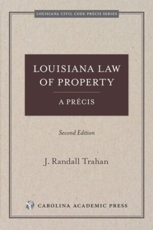 Louisiana Law of Property, A Précis