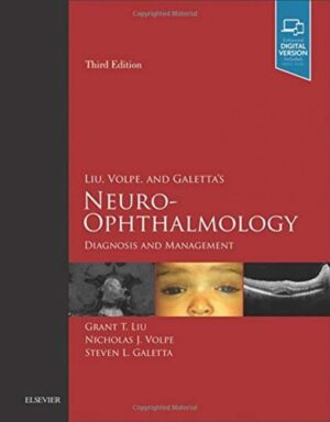 Liu, Volpe, and Galetta’s Neuro-Ophthalmology: Diagnosis and Management