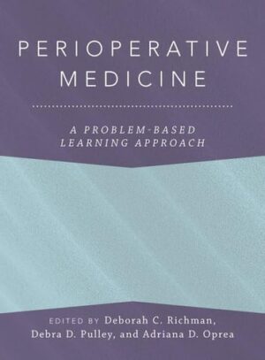 Perioperative Medicine: A Problem-Based Learning Approach (Anaesthesiology: A Problem-Based Learning Approach)