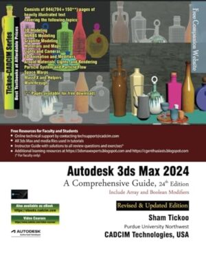 Autodesk 3ds Max 2024: A Comprehensive Guide, 24th Edition