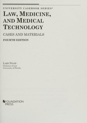 Law, Medicine, and Medical Technology, Cases and Materials
