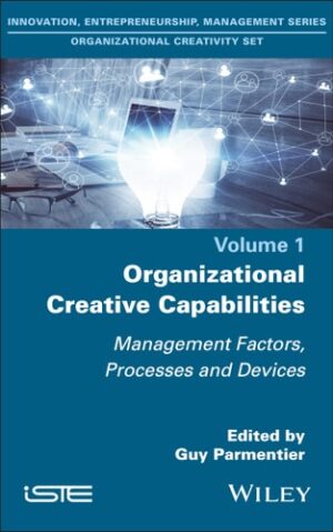 Organizational Creative Capabilities: Management Factors, Processes and Devices