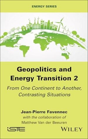Geopolitics and Energy Transition 2: From One Continent to Another, Contrasting Situations (ISTE Invoiced)