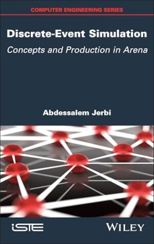 Discrete-Event Simulation: Concepts and Production in Arena (ISTE Consignment)