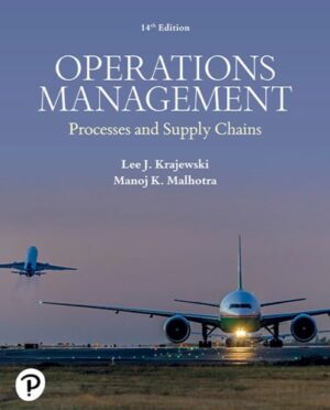Operations Management: Processes and Supply Chains, 14th [Rental Edition]