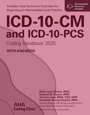 ICD-10-CM and ICD-10-PCS Coding Handbook, with Answers, 2025 Rev. Ed.