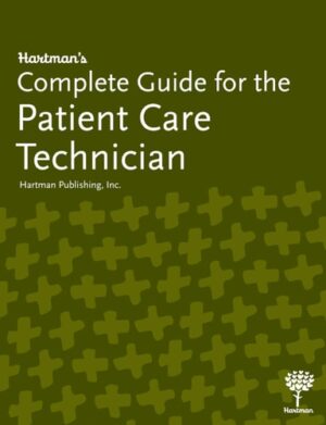 Hartman's Complete Guide for the Patient Care Technician