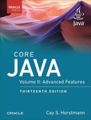 Core Java, Volume II: Advanced Features (Oracle Press for Java)