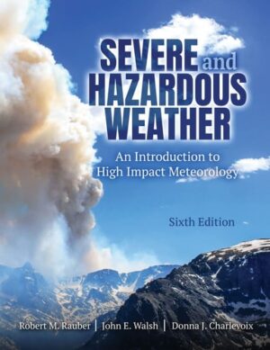Severe and Hazardous Weather: An Introduction to High Impact Meteorology
