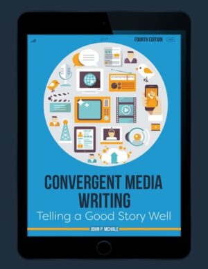 Convergent Media Writing: Telling a Good Story Well