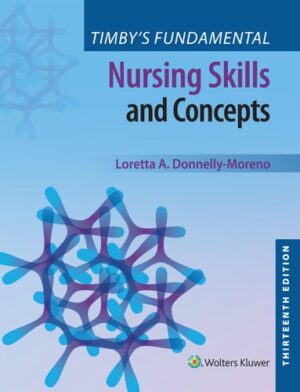 Timby\\\'s Fundamental Nursing Skills and Concepts