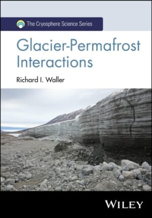 Glacier-Permafrost Interactions (The Cryosphere Science Series)