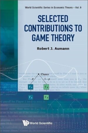 Selected Contributions to Game Theory (World Scientific Series in Economic Theory)