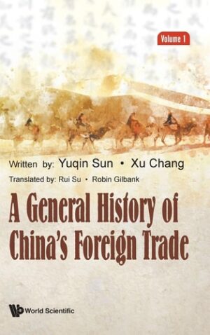 General History Of China's Foreign Trade, A (volume 1)