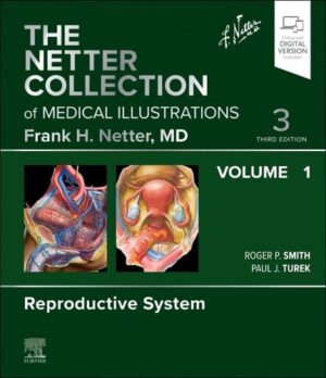 The Netter Collection of Medical Illustrations: Reproductive System, Volume 1 (Netter Green Book Collection)