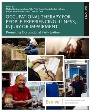 Occupational Therapy for People Experiencing Illness, Injury or Impairment: Promoting Occupational Participation (Occupational Therapy Essentials)