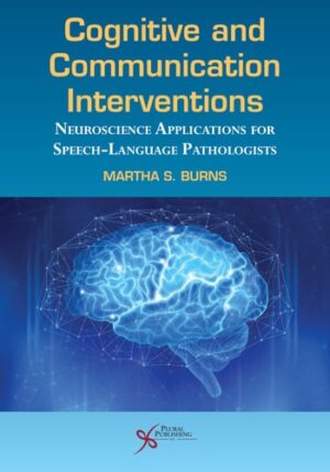 Cognitive and Communication Interventions (Neuroscience Applications for Speech-Language Pathologists)