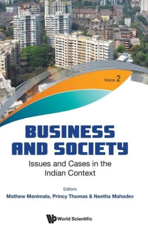 Business and Society: Issues and Cases in the Indian Context