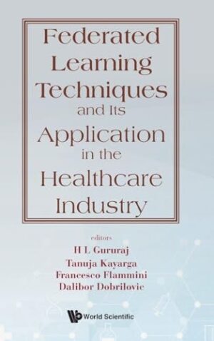 Federated Learning Techniques & Appln Healthcare Industry